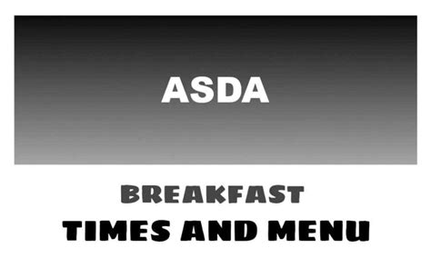 ASDA Breakfast Times, Menu, & Prices Updated (2025)