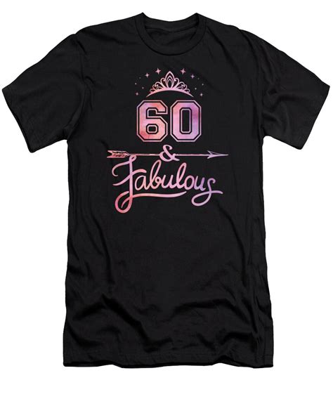 Women 60 Years Old And Fabulous Happy 60th Birthday Design 44 Off