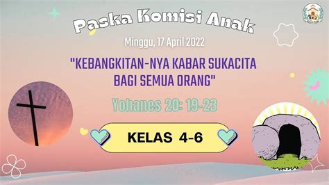 Ibadah Paska Sekolah Minggu Kelas 4 S D 6 17 April 2022 Gki Depok