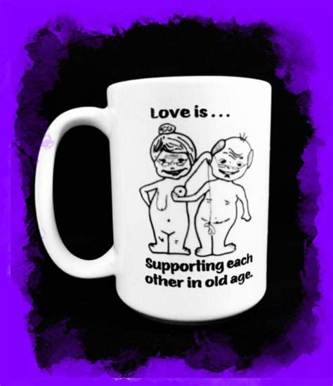 Love Is Supporting Each Other In Old Age Funny Mugs Coffee Etsy