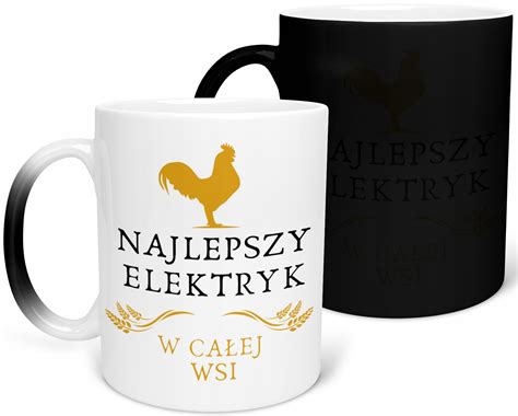 Kubek Magiczny Na Prezent Dla Elektryka Najlepszy Elektryk R Ne Wzory