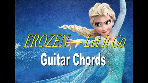 Frozen Let It Go Sing Along Guitar Chords Youtube