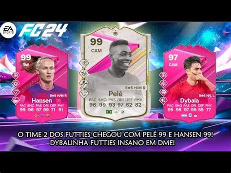 O TIME 2 DOS FUTTIES CHEGOU PELÉ 99 E HANSEN 99 DYBALA 97 FUTTIES