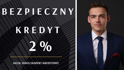 BEZPIECZNY KREDYT 2 Na Czym Polega Program KREDYT HIPOTECZNY 2023