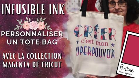 Personnaliser Un Tote Bag Avec L Infusible Ink De La Collection Magenta