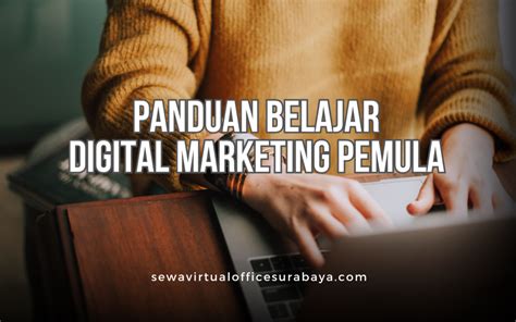 Panduan Belajar Digital Marketing Untuk Pemula