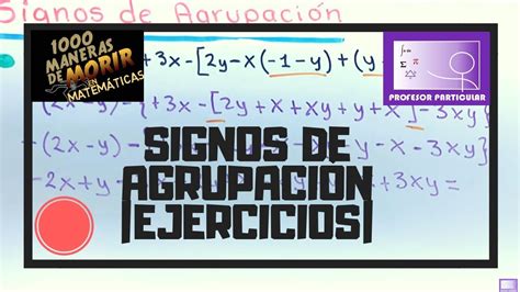 Signos De Agrupación Ejercicios Álgebra Youtube