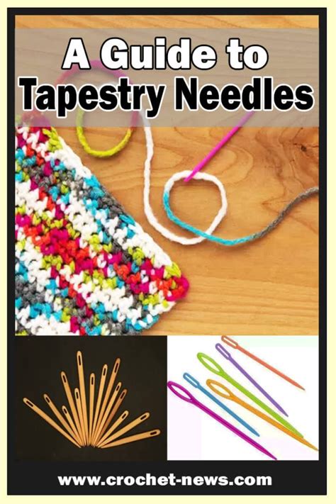 A Guide to Tapestry Needles - Crochet News