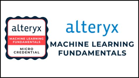 Alteryxalteryx Machine Learning Fundamentals Micro Credential