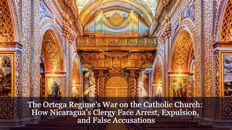 The Ortega Regimes War On The Catholic Church How Nicaraguas Clergy