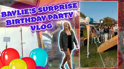 Baylie S Surprise Birthday Vlog Youtube