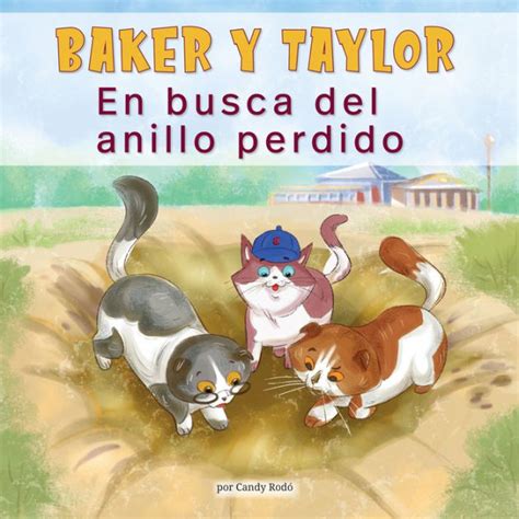 Baker Y Taylor En Busca Del Anillo Perdido Baker And Taylor The Hunt