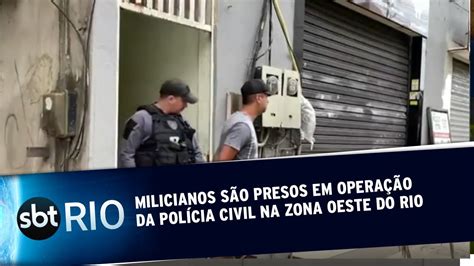 Milicianos S O Presos Em Opera O Da Pol Cia Civil Na Zona Oeste Do Rio