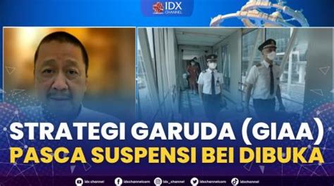 Strategi Garuda GIAA Pasca Suspensi BEI Dibuka