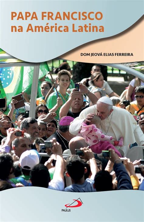 Pastoral Papa Francisco na América Latina ebook Dom Jeová Elias Ferreira bol
