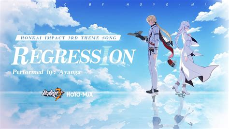 Regression Honkai Impact 3rd Theme Song Performed By Ayanga Honkai