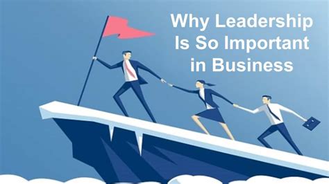 Why Leadership Is So Important In Business Business Leadership Today