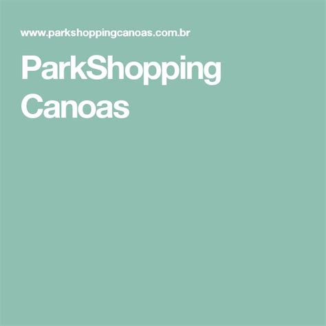 ParkShopping Canoas Canoas Como Chegar