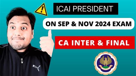 ICAI President On Sep 24 Nov 24 Examination ICAI President For CA