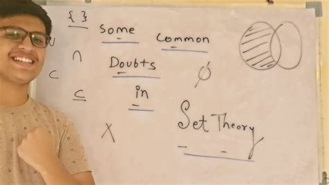 Addressing Some Most Common Doubts In Set Theory Class 11 Maths Ch 1