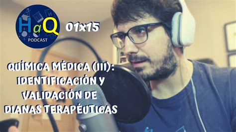 Podcast X Qu Mica M Dica Iii Identificaci N Y Validaci N De