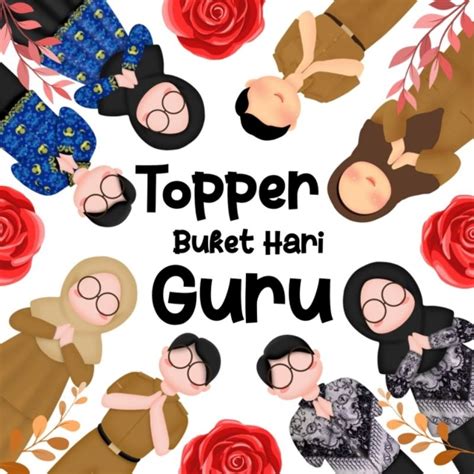 Jual Ready Topper Buket Hari Guru Topper Buket Topper Guru Gambar