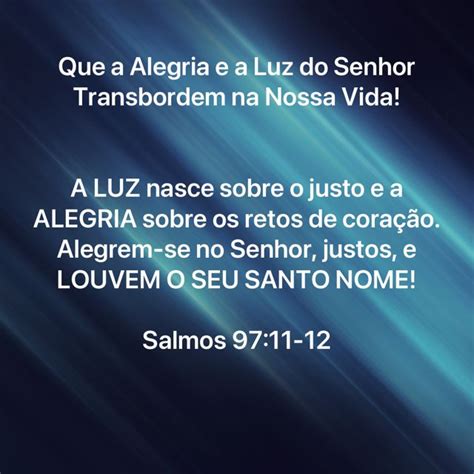 Salmos A Luz Nasce Sobre O Justo E A Alegria Sobre Os Retos