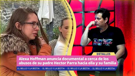 Alexa Hoffman Lanza Documental Sobre El Abus Que Sufri De Parte De Su