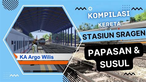 Kompilasi Kedatangan Dan Keberangkatan Kereta Di Stasiun Sragen TS 2019