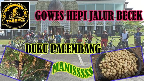 GOWES HEPI SEMBARI MAKAN DUKU BERSAMA TABBIKE JALAN BECEK YouTube