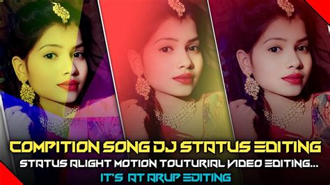 Competition Song Dj Status Editingalight Motion Video Editinghard