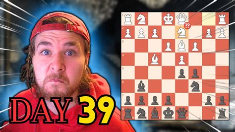 Playing Chess Everyday Until 2000 Elo Day 39 Youtube