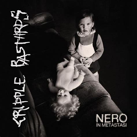 Cripple Bastards Nero In Metastasi Lyrics And Tracklist Genius