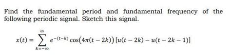 Solved Find The Fundamental Period And Fundamental Frequency Chegg