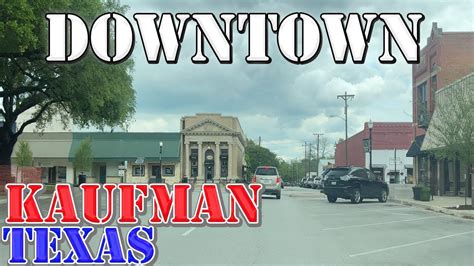 Kaufman Texas K Downtown Drive Youtube