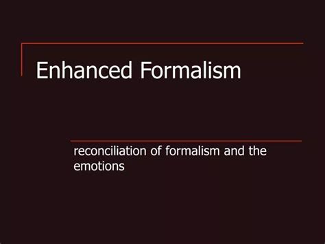 Ppt Enhanced Formalism Powerpoint Presentation Free Download Id