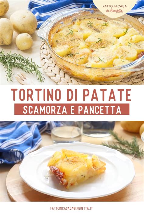 Tortino Di Patate Filante Con Scamorza E Pancetta Artofit