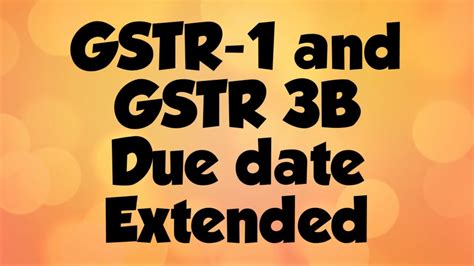 Revised Due Date For Gstr 1 And Gstr 3b Youtube