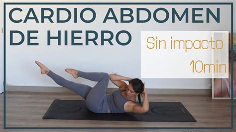 Cardio Sin Impacto Abdomen De Hierro Minutos Youtube