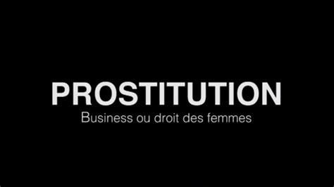 Court M Trage Prostitution Business Ou Droit Des Femmes Le