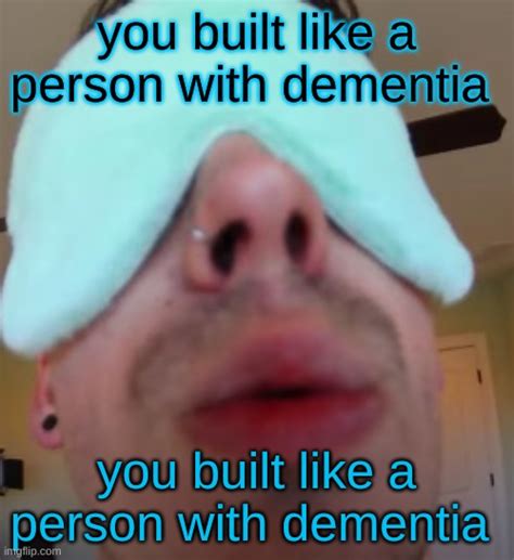 Dementia Imgflip