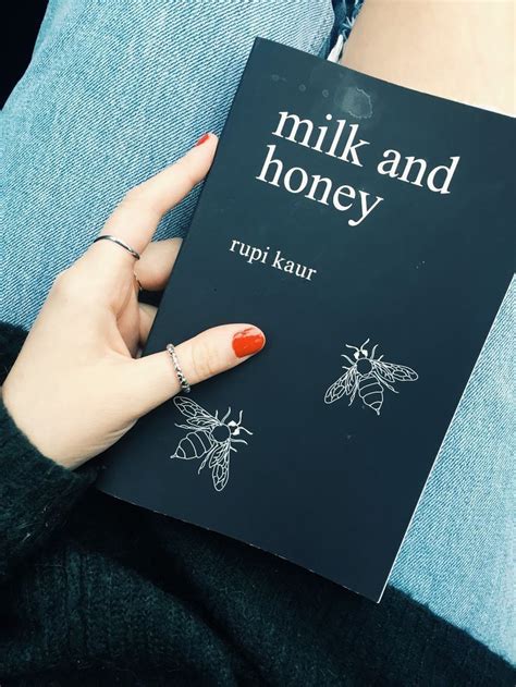 12 Empowering Quotes From Rupi Kaurs Milk And Honey Milk And Honey Book Poetry Books Milk