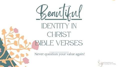 50 Beautiful Identity In Christ Bible Verses Christian Counseling