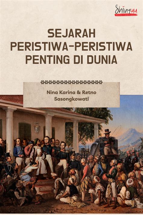 Sejarah Peristiwa Peristiwa Penting Di Dunia Shinyuu Publisher