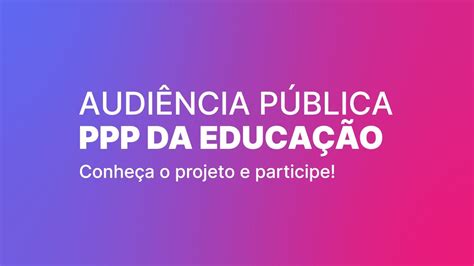 Audi Ncia P Blica Ppp Da Educa O Youtube