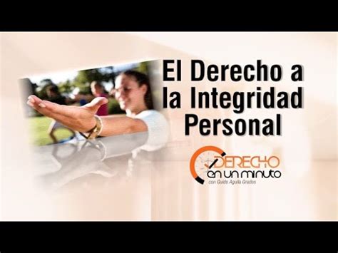 El Derecho A La Integridad Personal En Un Minuto De M Youtube