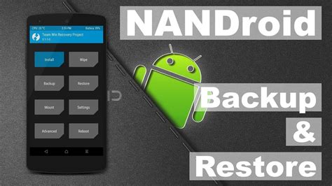 How To Nandroid Backup And Restore With Twrp Recovery Complete Android