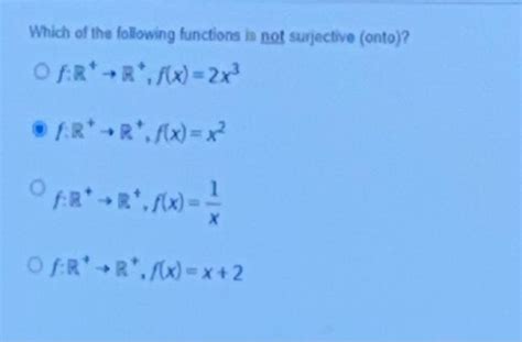 Solved Which Of The Following Functions Is Not Surjective