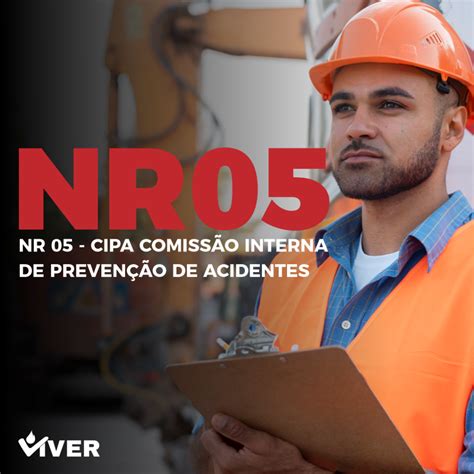 Nr Comiss O Interna De Preven O De Acidentes Cipa Viver