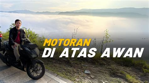 Touring Vario Ke Citorek Negeri Di Atas Awan Milik Banten YouTube